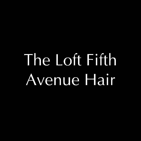 The Loft Fifth Avenue Hair and Beauty Salon